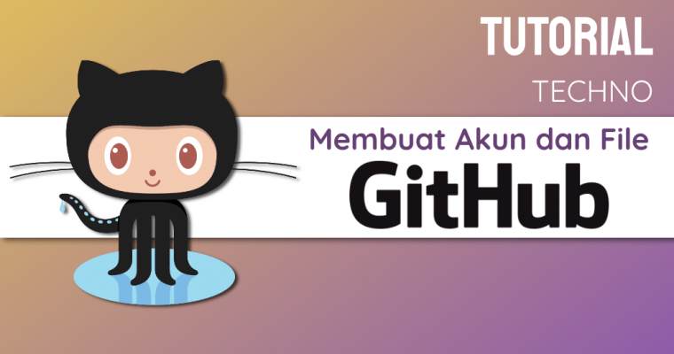 Tutorial Membuat Akun dan File di GitHub untuk Pemula